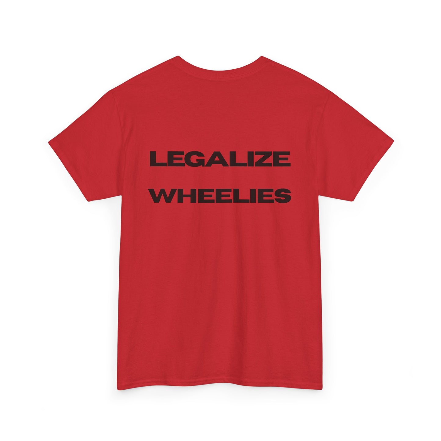 Legalize Wheelies Tee