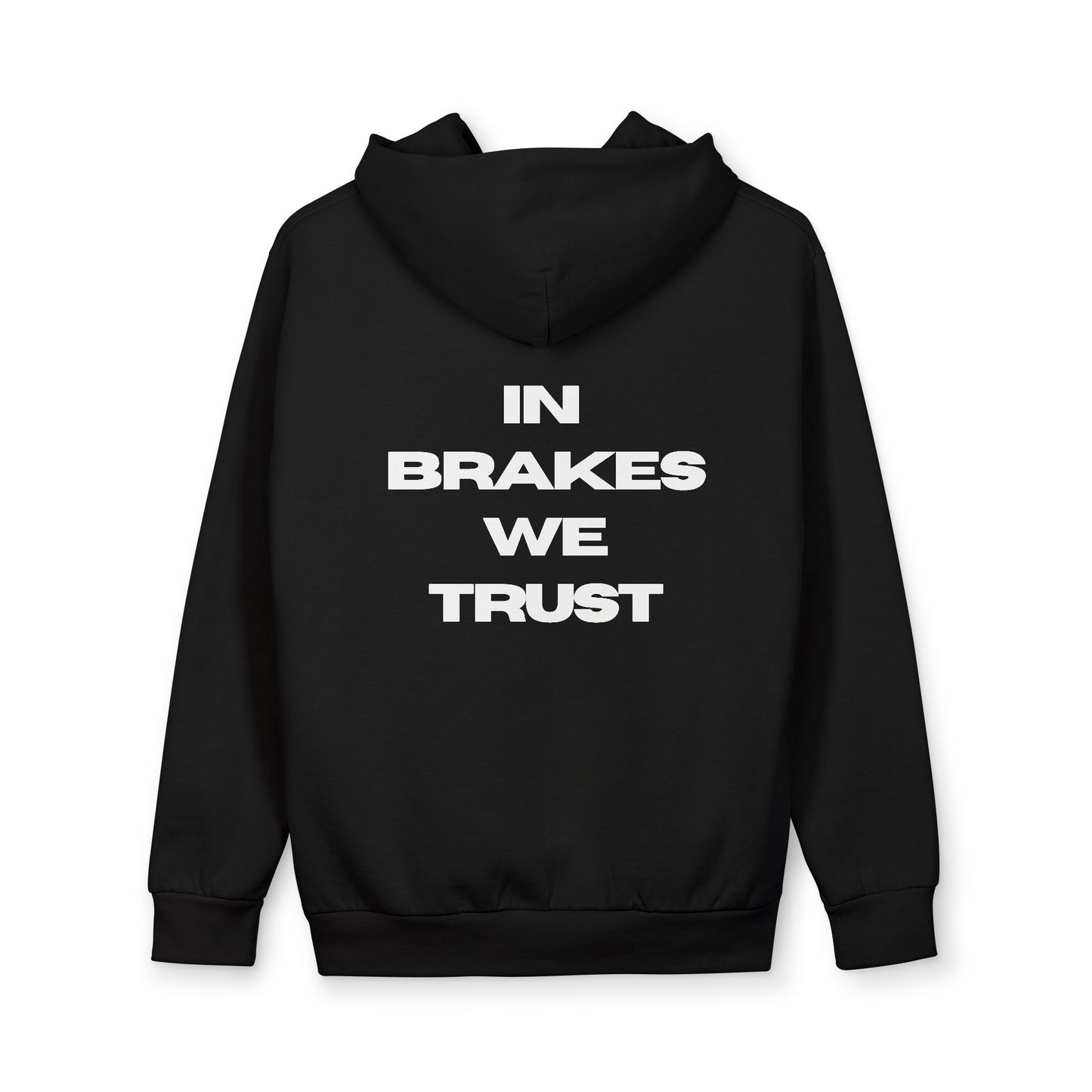 In Brakes We Trust Hoodie