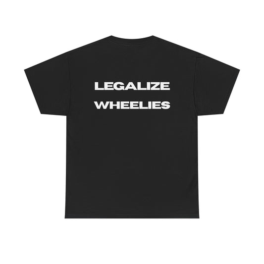Legalize Wheelies Tee