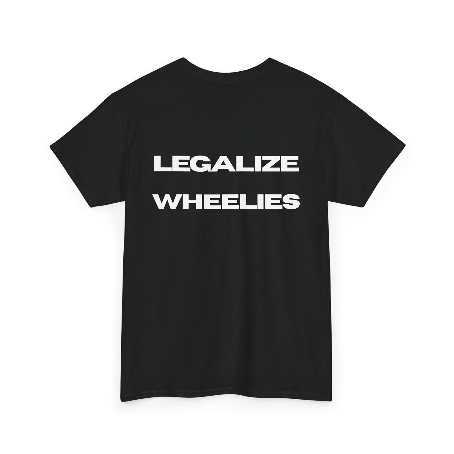 Legalize Wheelies Tee