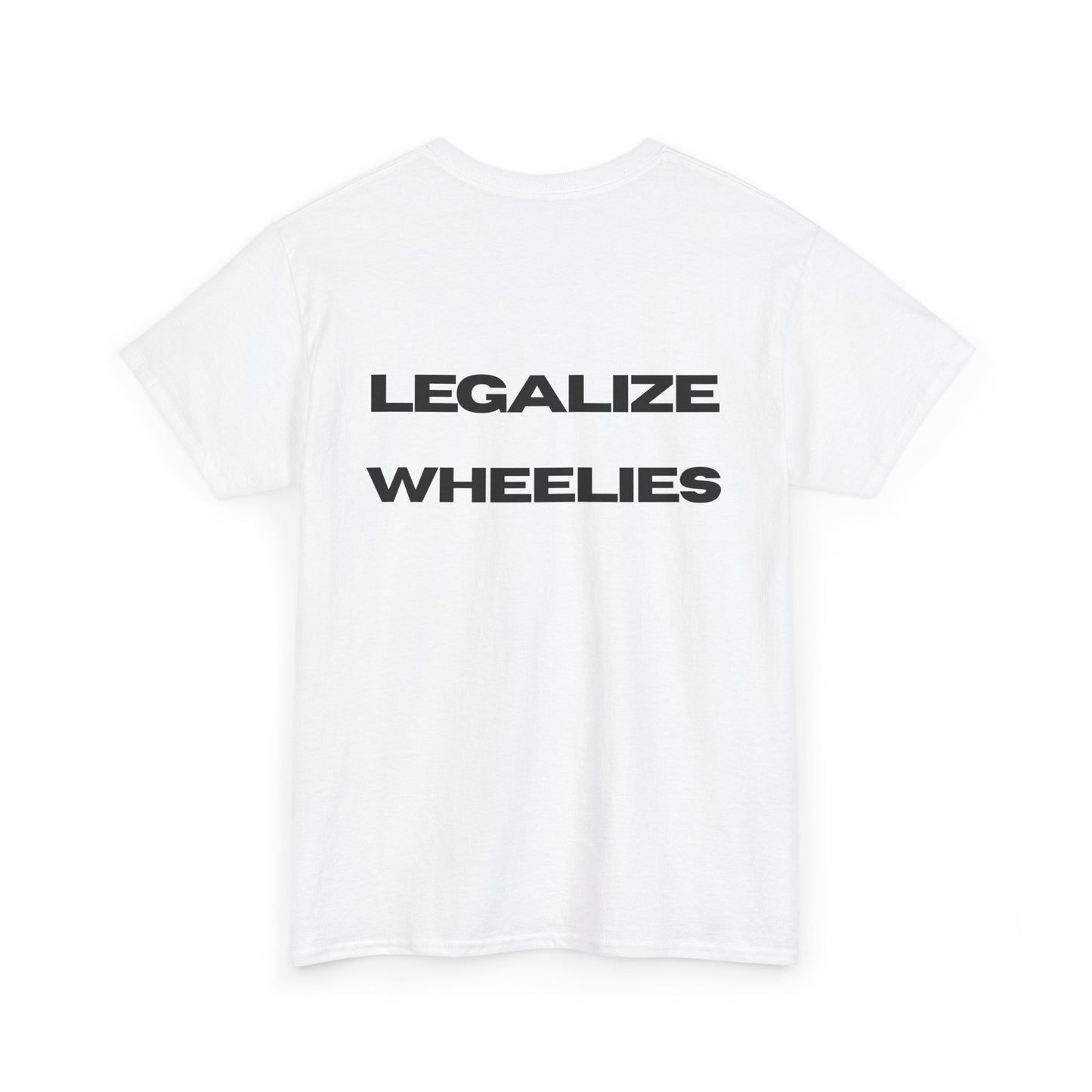 Legalize Wheelies Tee