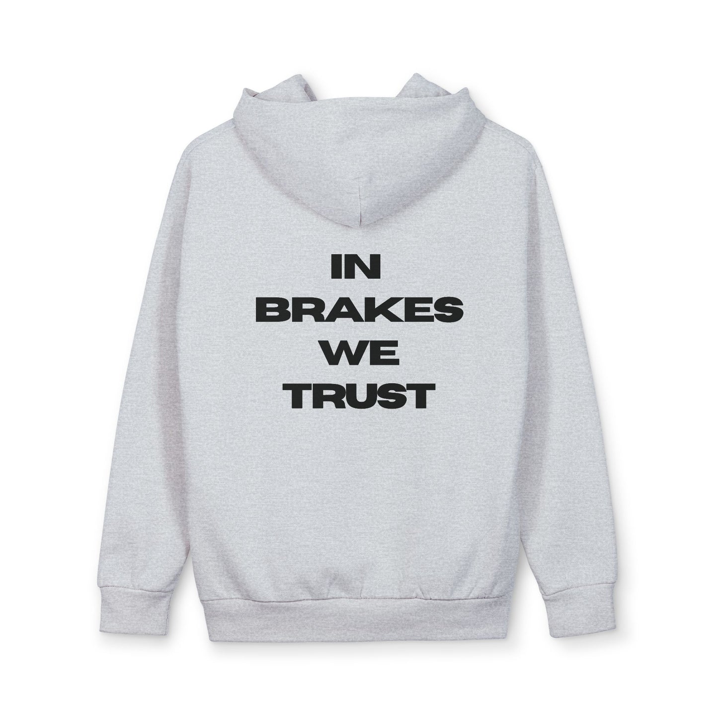 In Brakes We Trust Hoodie