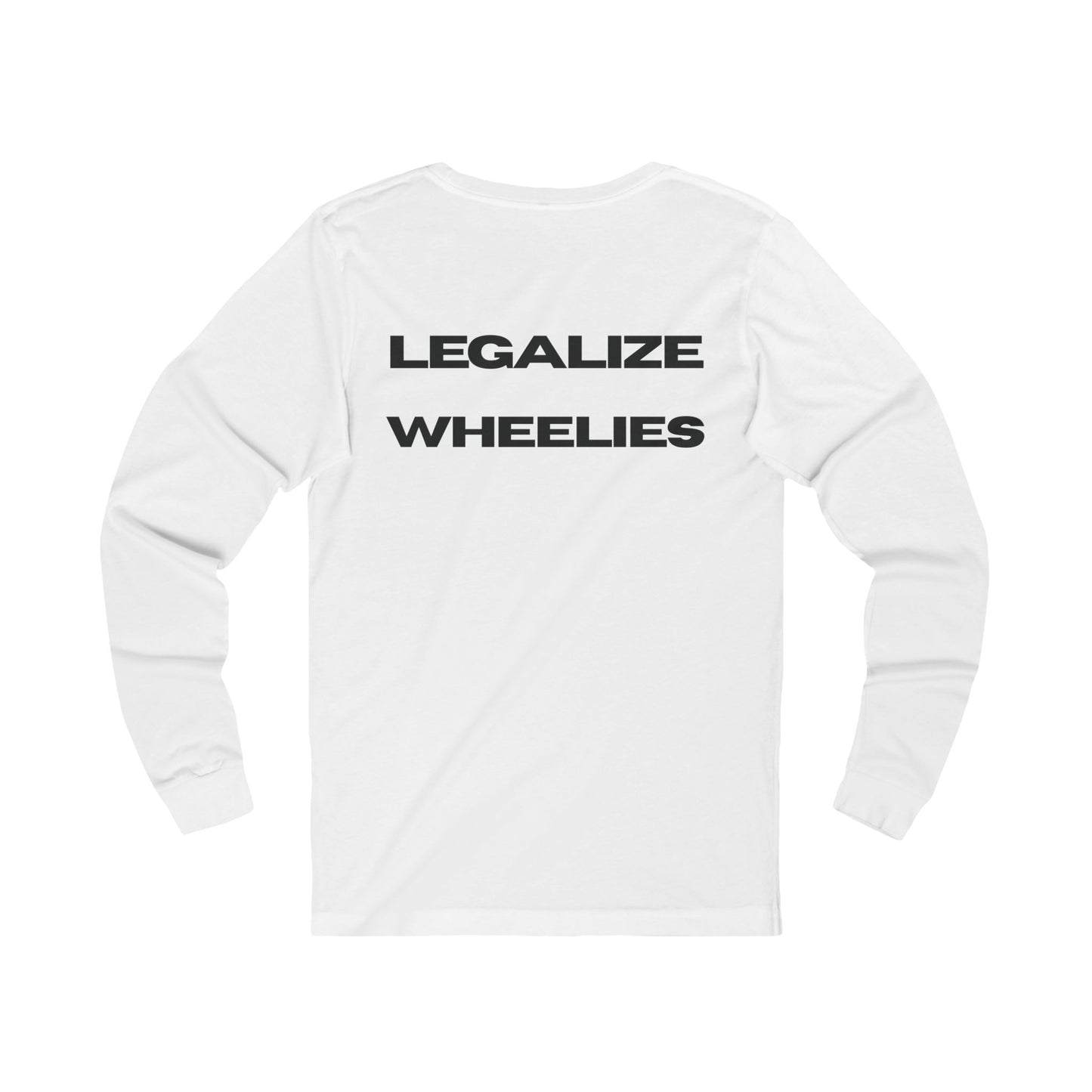 Legalize Wheelies Shirt