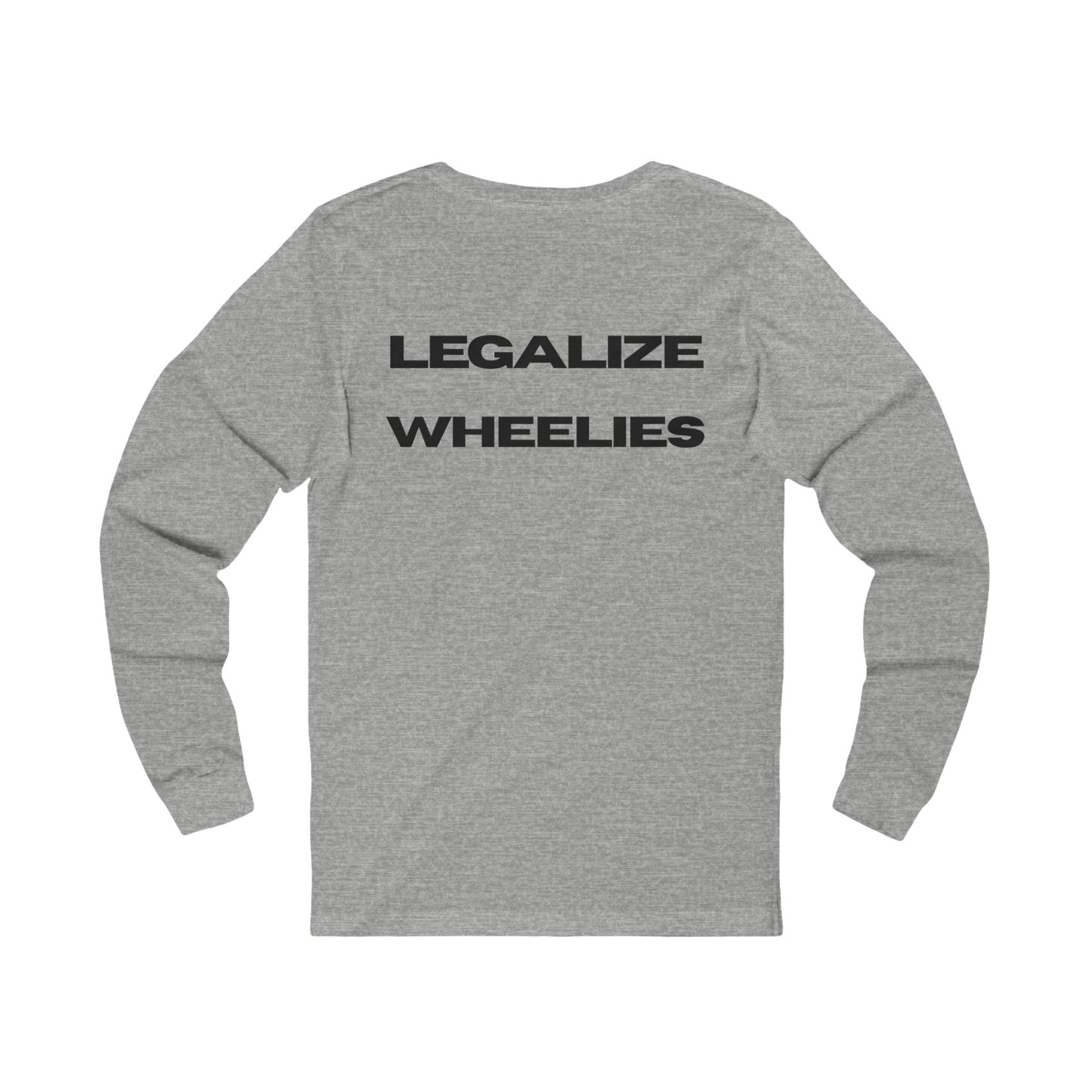 Legalize Wheelies Shirt