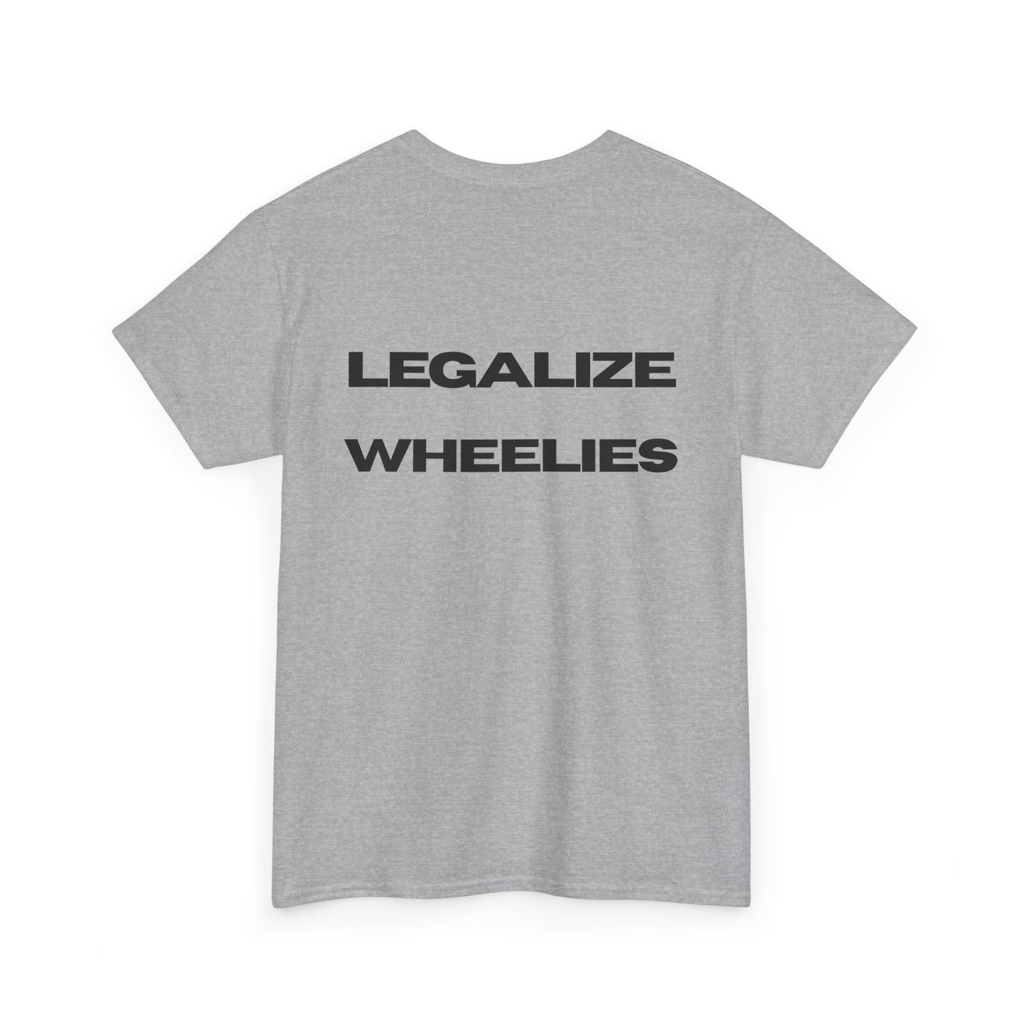 Legalize Wheelies Tee
