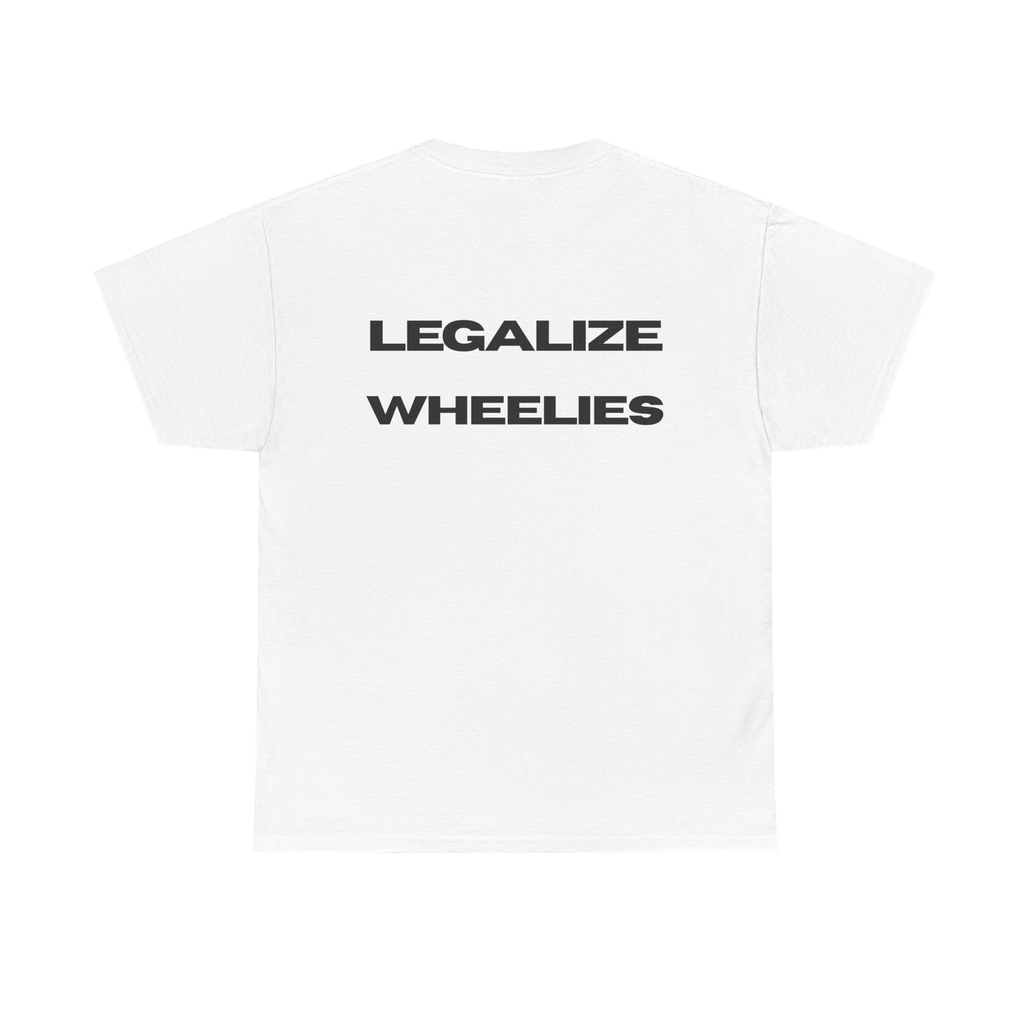 Legalize Wheelies Tee