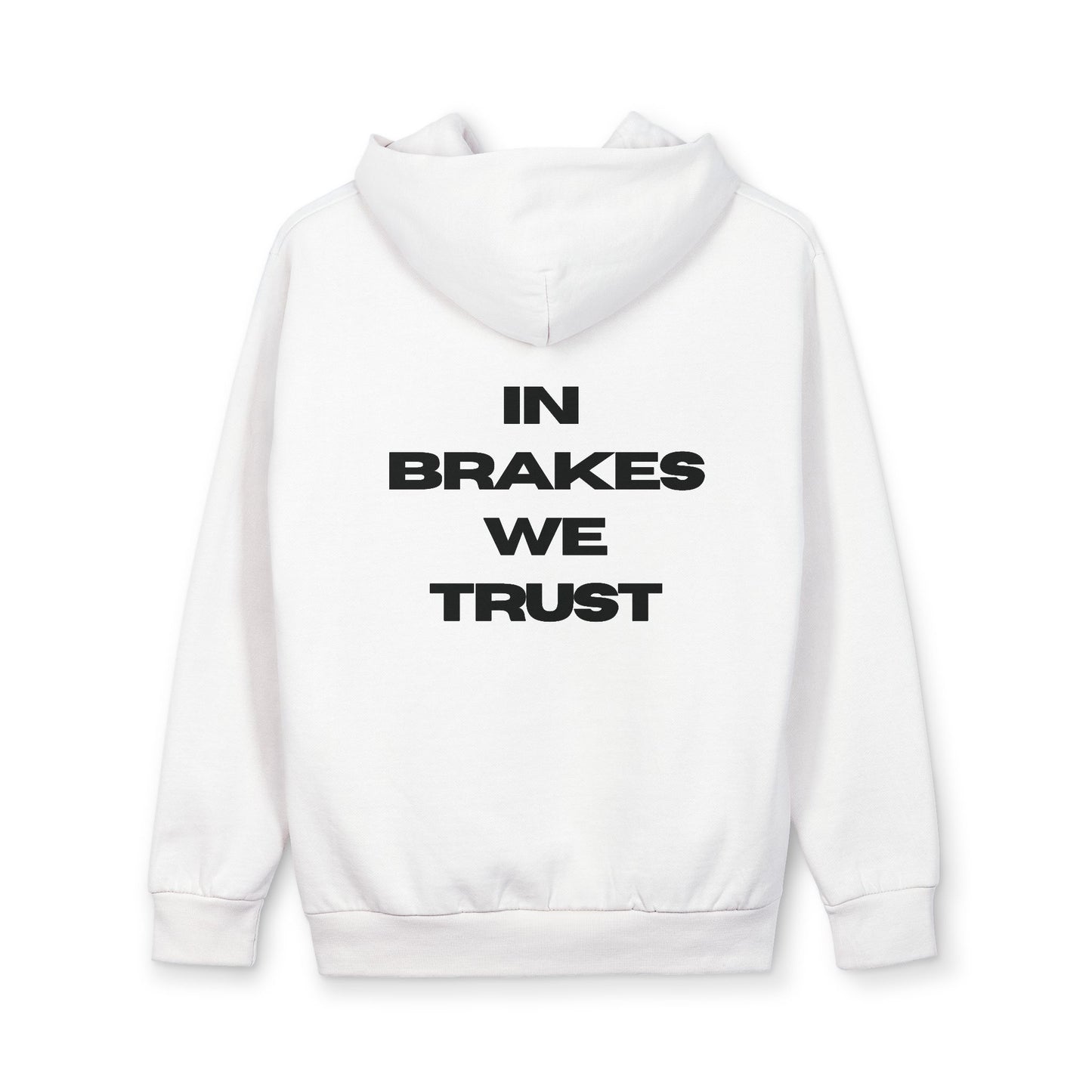 In Brakes We Trust Hoodie