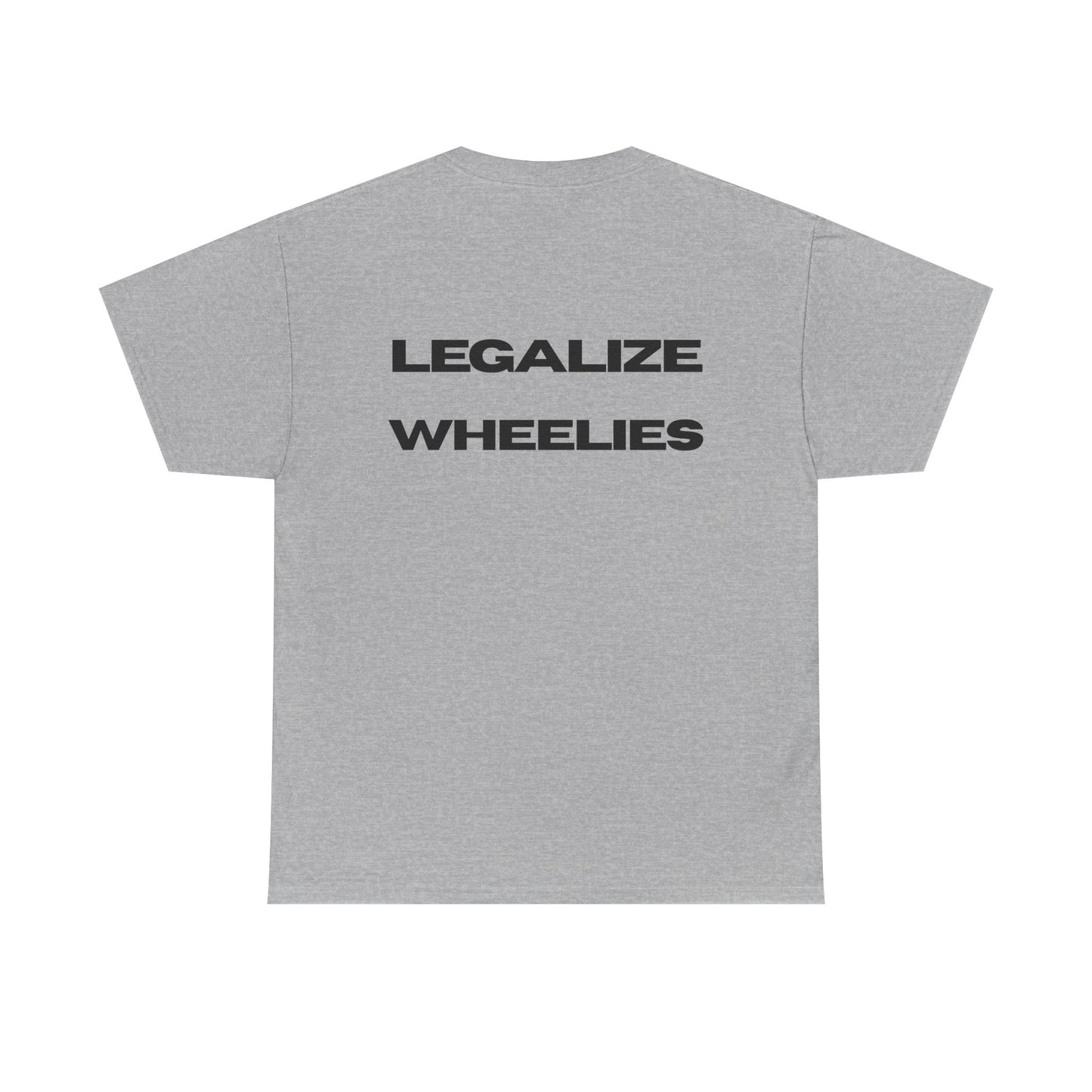 Legalize Wheelies Tee